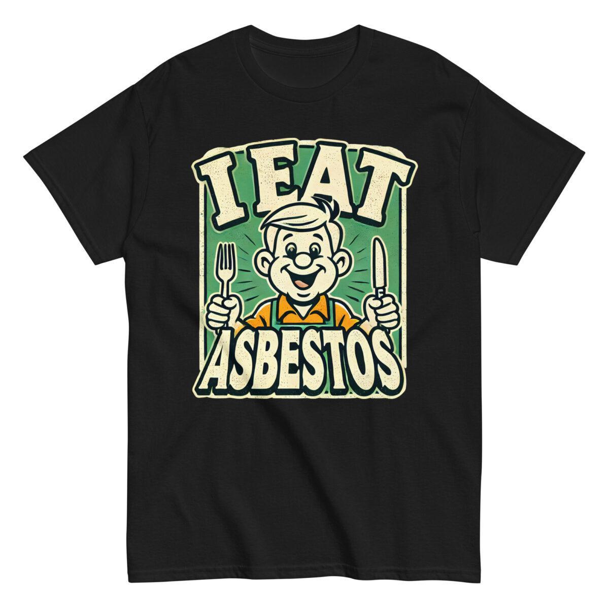 I EAT ASBESTOS Tee - Image 2