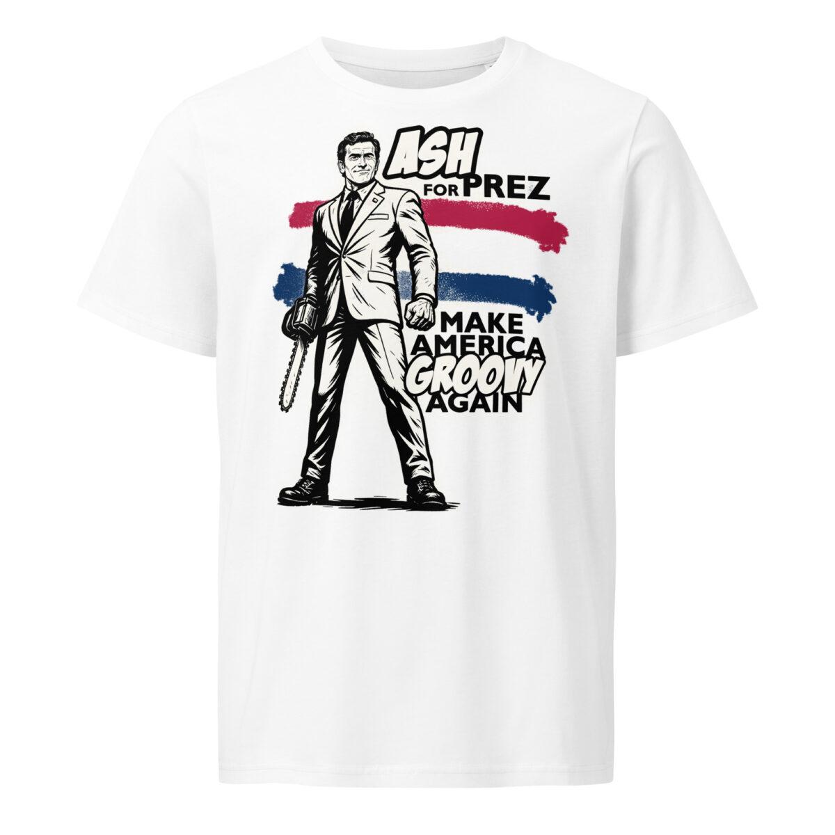 Ash for Prez – Make America Groovy Again Tee